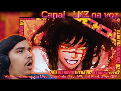Soulzin reagindo a Amores de Uma Demonia (Asa Mitaka) Feat. SlowGM