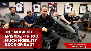The Mobility Episode - Is Too Much Mobility Good or Bad?
