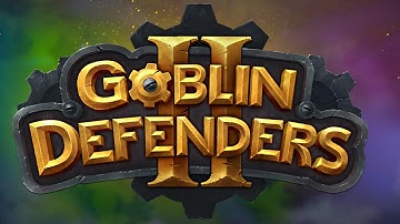 Goblin Defenders 2 [Official Trailer]