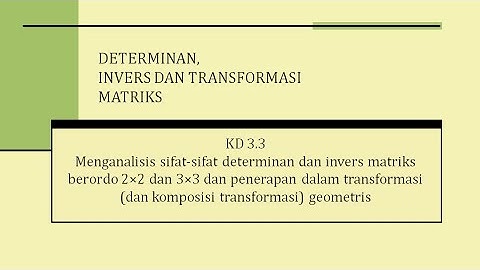 Determinan Matriks | Ordo 2x2 dan 3x3 | Matematika Kelas XI