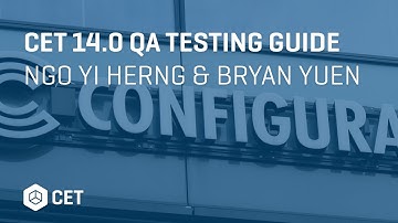 CET 14.0 QA Testing Guide | Ngo Yi Herng & Bryan Yuen