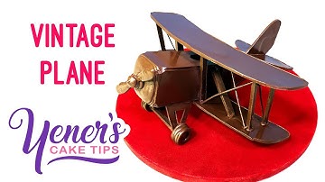 Chocolate Vintage Plane Tutorial | Yeners Cake Tips by Serdar Yener from Yeners Way