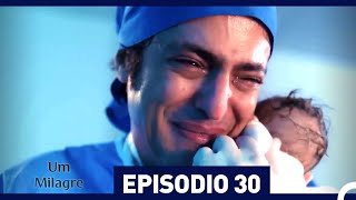 Um Milagre Episódio 30 HD (Dublagem em Português)