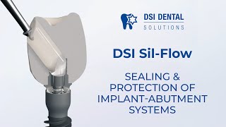 Sil-flow video - the quest for the ultimate implant-abutment system sealing material
