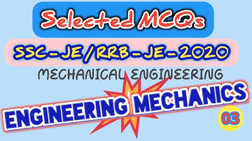 Engineering mechanics MCQS with answers| part 3 |SSC-JE | RRB-JE |mechanical engineering |