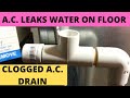 Central Air Conditioner Leaks Water On Floor: Part 1 Clogged AC drain line (DIY) Central Air Conditioner Leaks Water On Floor: Part 1 Clogged AC drain line (DIY)