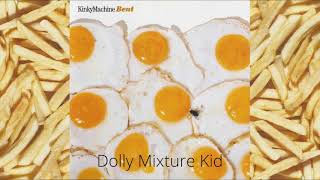 Watch Kinky Machine Dolly Mixture Kid video