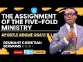 THE ASSIGNMENT OF THE FIVE-FOLD MINISTRY ¦¦ APOSTLE AROME OSAYI