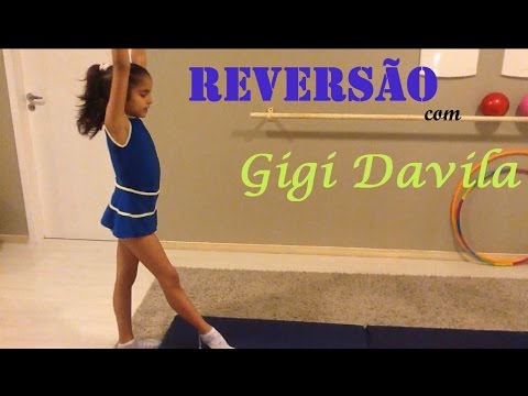 Como fazer reversão - Ginástica rítmica - Gigi Davila
