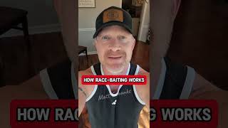HOW RACE-BAITING WORKS. #race #racismsucks #racebaiting #racehustlers #jesusistheway