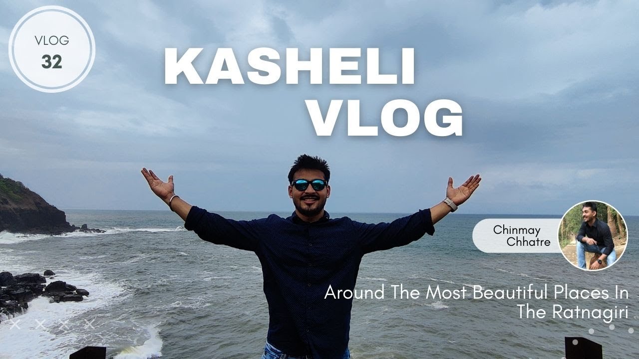 Kasheli Beach | Ratnagiri Tour - Part 5 | Devghali l Kanakaditya | Vlog 32 | Hindi | Chinmay Chhatre
