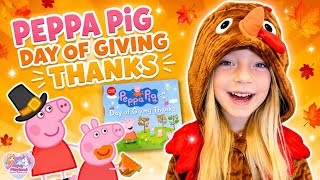 Peppa Pig Day of Giving Thanks 🦃 | Thanksgiving Read Aloud + Playtime