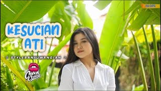 DJ KESUCIAN ATI • STYLE BANYUWANGIAN X SLOWBASS • CEPEKCANTIK •