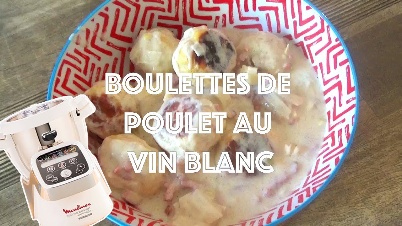 Recettes Companion  — Boulettes de poulet à la crème et au vin blanc