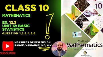Class 10 Math #fbise  |Unit 12 Exercise 12.3 Q1-6 FULL Solution | Measures of Dispersion (NEW BOOK!)