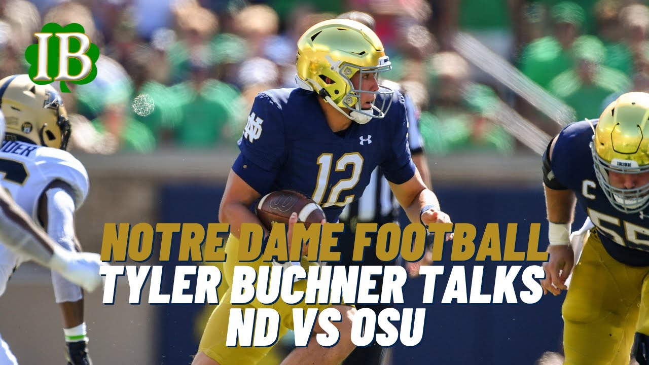 Tyler Buchner Talks Notre Dame vs. Ohio State Matchup YouTube