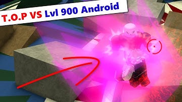 Lvl 900 Android Solo T.O.P | DBZ Final Stand