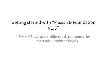Plaxis 3D | Tutorial 4: Calculate differential settlement for Trapezoidal-Combined footing