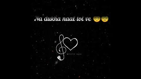 Kadi Te Has Bol Ve whatsapp status  sad status na jind saadi rol ve status new song status  #status