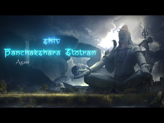 Agam - Shiv Panchakshara Stotram | Sai Bhavana | Lyrical | शिव पंचाक्षर स्तोत्रम् | Mantra | Shiv class=