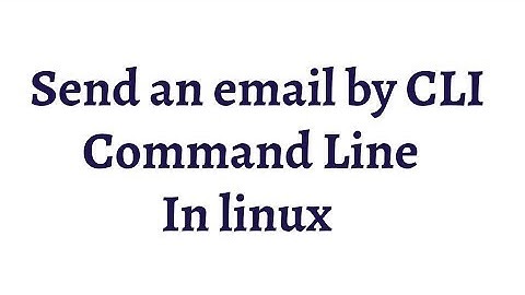 How to send an email by CLI in Linux