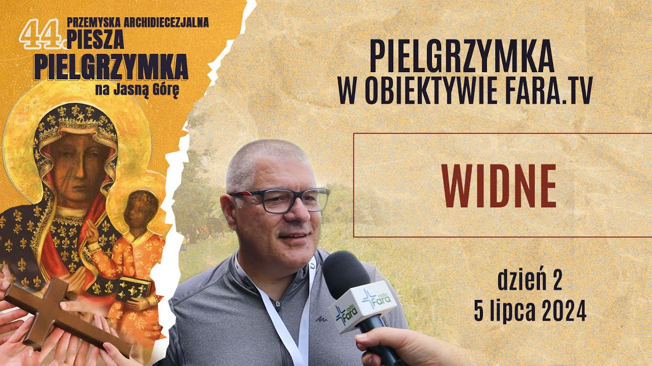 Pielgrzymka w obiektywie fara.tv - Widne - dzień 2 (2024)