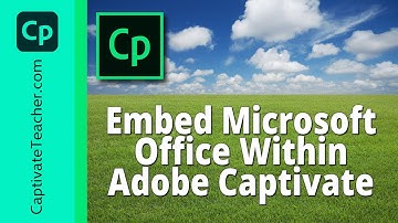 Embed Microsoft Office Within Adobe Captivate