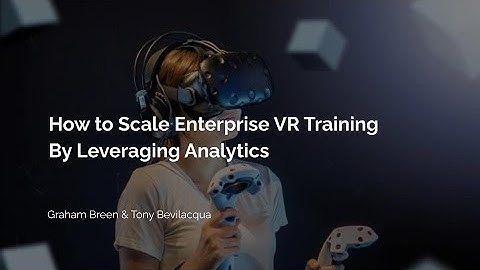 How to Scale Enterprise VR Training By Leveraging Analytics - Innoactive and Cognitive 3D Webinar