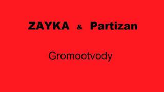 Zayka & Partizan - Громоотводы