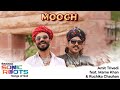 Mooch Amit Trivedi Ft Mame Khan Ruchika Chauhan Shellee ŠKODA Sonic Roots Songs Of Soil mp3