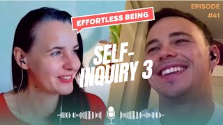 Self-Inquiry Session 3: Effortless Being [Episode #41]