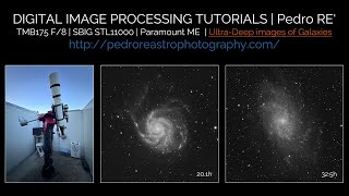 Tmb175 F8 Sbig Stl11000 Paramount Me Ultra-Deep Images Of Galaxies Tutorial