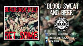 Blackjack Billy "Blood Sweat and Beer" - Official Song Video