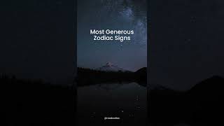 Most Generous Zodiac Signs