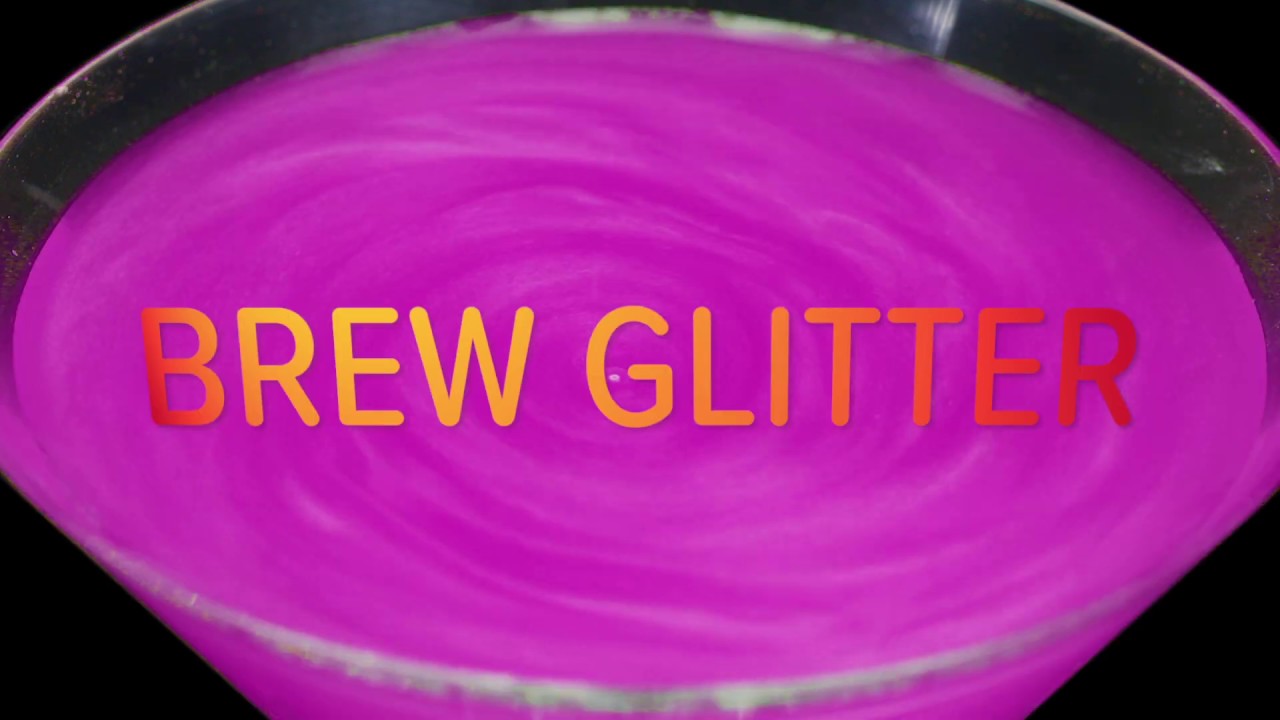 Brew Glitter™ YouTube