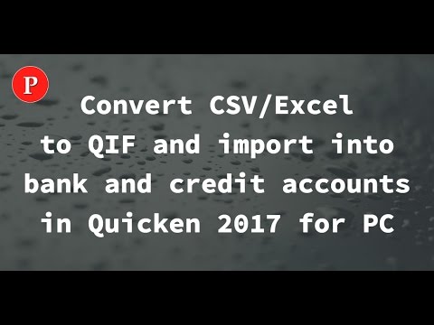 How to convert CSV/Excel file to QIF and import into Quicken 2017 (PC)