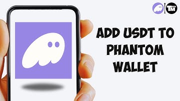 How to Add USDT to Phantom Wallet