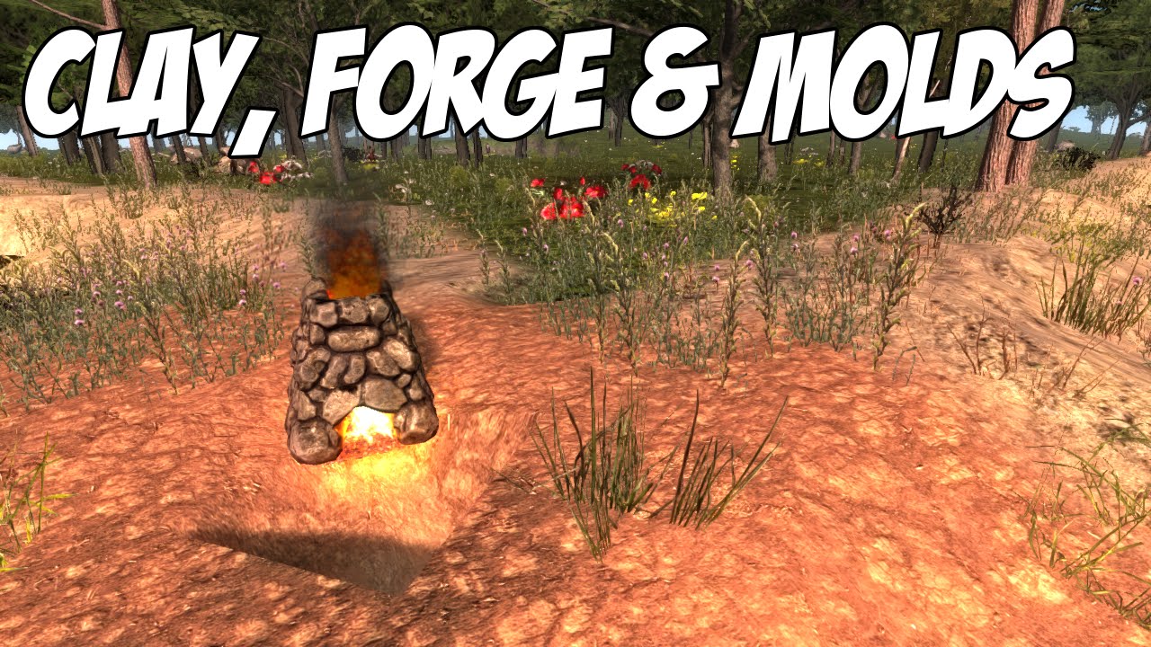 7 Days To Die Tutorial - Clay, Forge & Molds - YouTube