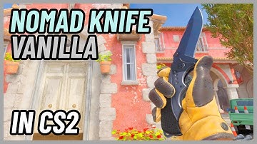 ★ CS2 Nomad Knife Vanilla | CS2 Knife Showcase