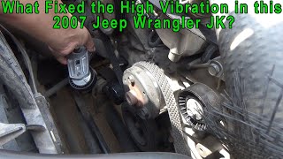 2007 Jeep Wrangler with a High Vibration on Acceleration. What fixed it?