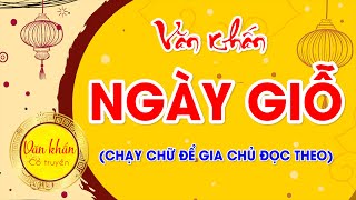 Văn Khấn Ngày GIỖ 🙏 Các Bài Cúng Hay | Văn Khấn Cổ Truyền Việt Nam
