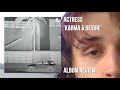 Actress 'Karma & Desire' - ALBUM REVIEW