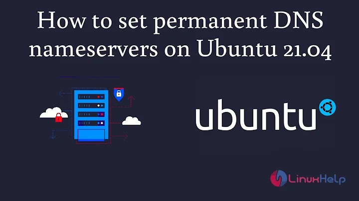 How to set permanent DNS nameservers on Ubuntu 21.04