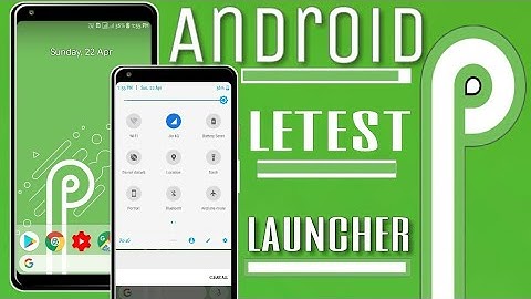 Android P Latest official launcher || Android P Notification panel || Any Android devices, (No Root)