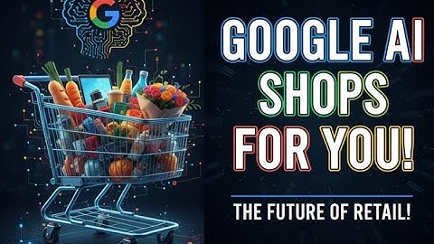 Google AI Shops for You! The Future of Retail Explained