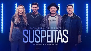 Maria Cecília & Rodolfo, Israel & Rodolffo - Suspeitas (Ao Vivo)