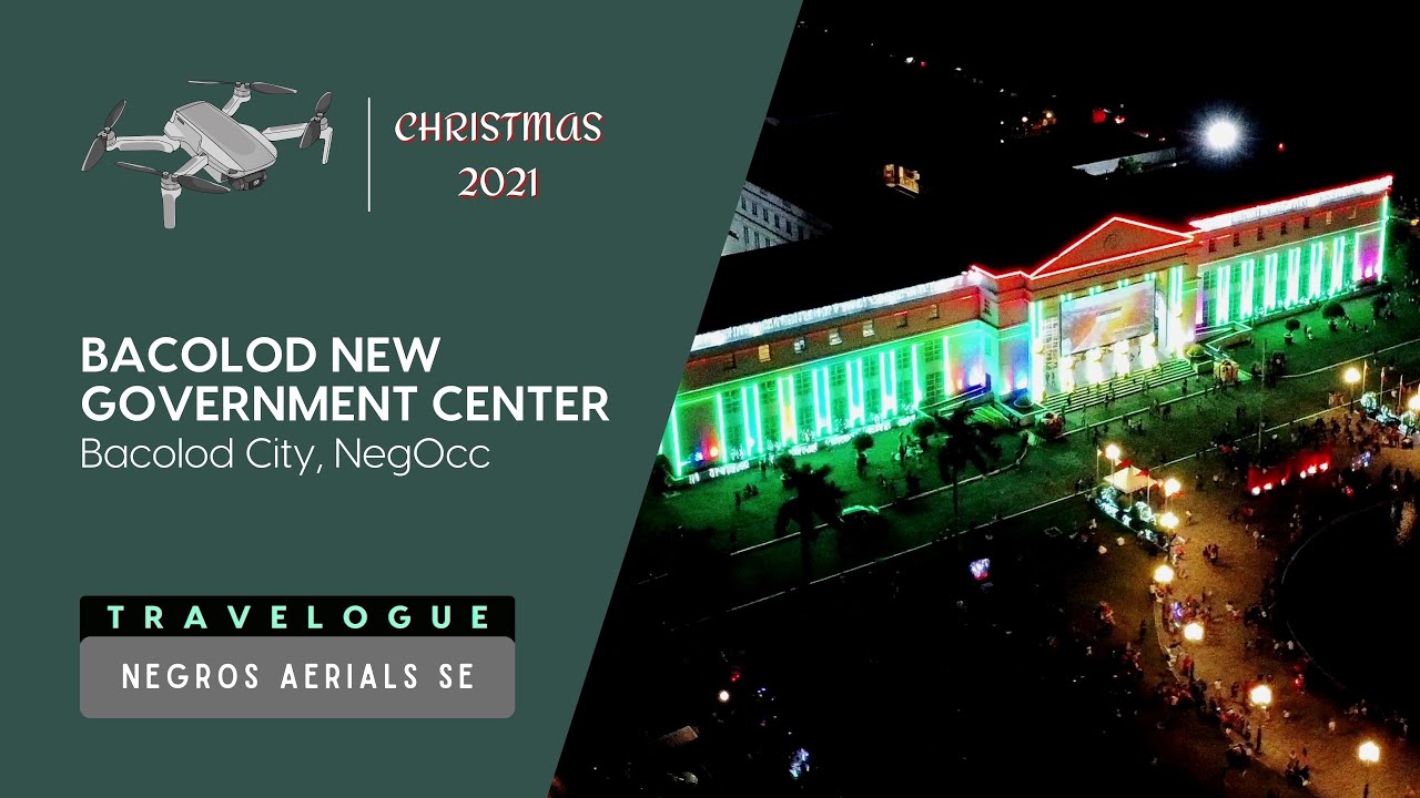 Bacolod New Government Center - Christmas 2021 (NegOcc) | Negros Aerials SE: Travelogue [4K]