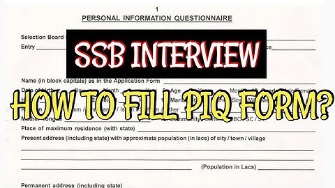 HOW TO FILL PIQ FORM IN SSB ? l SSB INTERVIEW PREPARATION l NDA l CDS l TES l AFCAT l IMA l OTA l