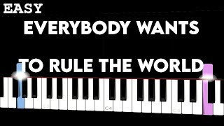 Everybody wants to ru;e the world | EASY Piano Tutorial