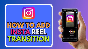 How to Add Transitions to Instagram Reels in 2025